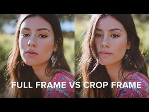 Crop Frame vs Full Frame