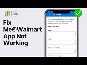 Me@Walmart App Not Working: How to Fix Me@Walmart App Not Working
