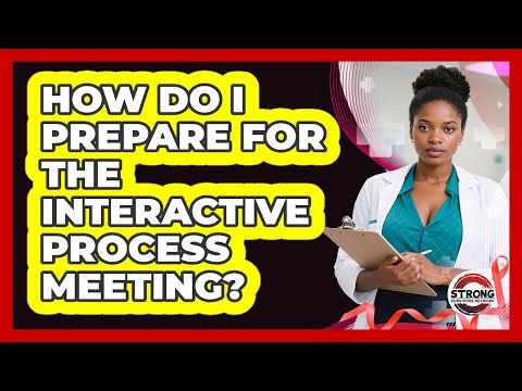 How Do I Prepare for the Interactive Process Meeting?