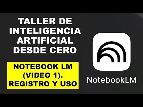 I am a teacher: NOTEBOOK LM (VIDEO 1). REGISTRATION AND USE