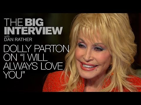 Dolly Parton on "I Will Always Love You" | The Big Interview
