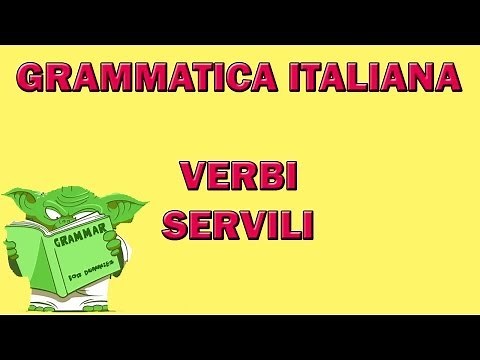I verbi servili: DOVERE, POTERE, VOLERE