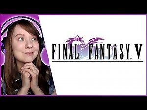 FIRST TIME Playing FINAL FANTASY V Blind Playthrough | Part 1