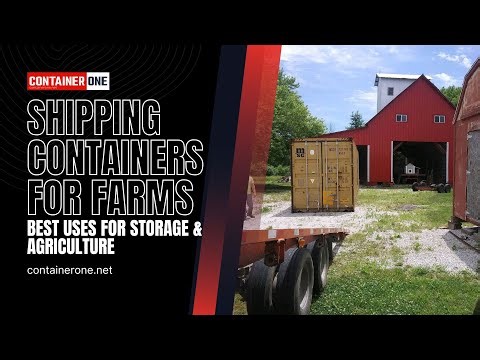 Shipping Containers For Farms: Best Uses For Storage & Agriculture