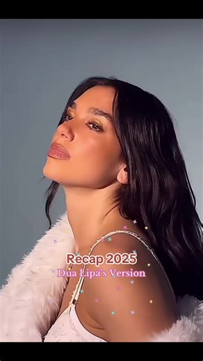 Dua Lipa's 2025 Recap: Highlights and Collaborations
