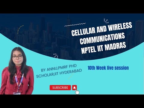 Cellular and Wireless Communications | NPTEL Live Session 10 | ANNU | PMRF-IIT Hyderabad