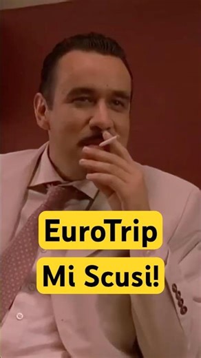 Mi Scusi | Eurotrip