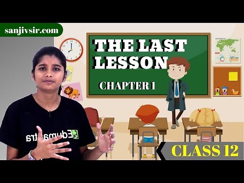 THE LAST LESSON - CBSE CLASS 12 - ENGLISH LITERATURE