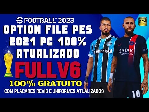 SUPER OPTION FILE PES 2021 PC FULL V6 ATUALIZADO COM BRASILEIRÃO SÉRIE C, PLACARES REAIS, UNIFORMES