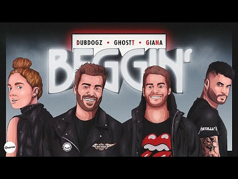 Dubdogz, Ghostt - Beggin' (feat. Giana)