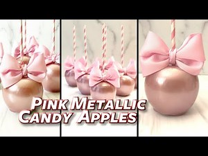 How To Make Pink Metallic Candy Apples | Episode 3