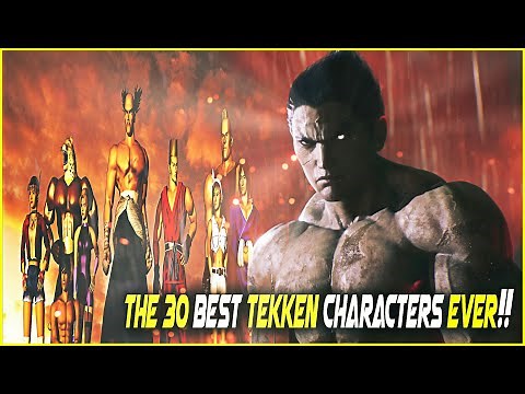 Top 30 Best Tekken Characters of All Time.