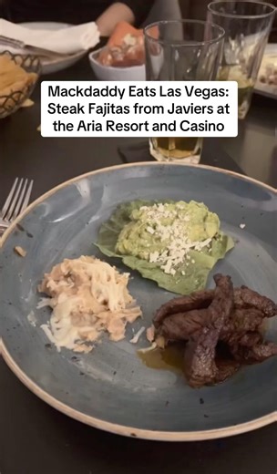 Mackdaddy Eats Las Vegas: Steak Fajitas from Javiers at the Aria Resort and Casino