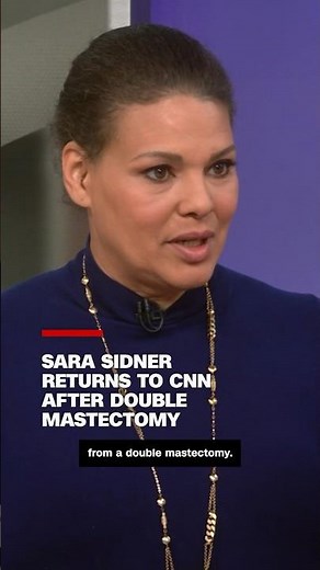 Sara Sidner returns to CNN after double mastectomy