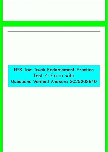 NYS Tow Truck Endorsement Practice Test 4 Exam with Questions Verified Answers 2025202640 video