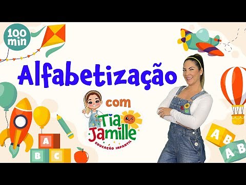 Alfabetização com Tia Jamille - Educação Infantil - Vídeo Educativo - Música Infantil - Aulinha