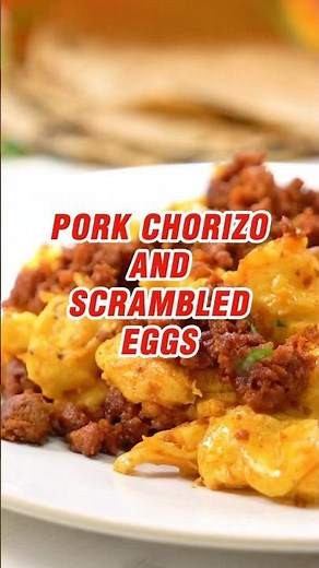 Pork Chorizo and Scrambled Eggs
