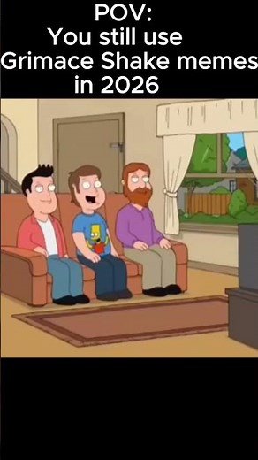 POV: You still use Grimace Shake memes in 2026 #memes #familyguy #viral #trending