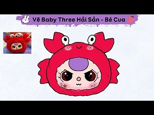 vẽ baby three hải sản - dạy vẽ baby three hải sản con cua - Draw baby three seafood
