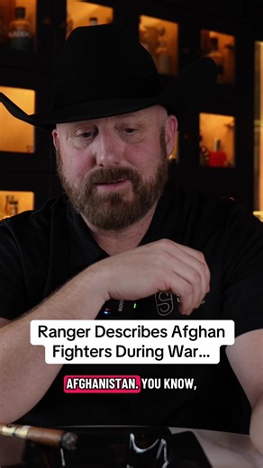 A Ranger's Perspective on Afghan Fighters in War