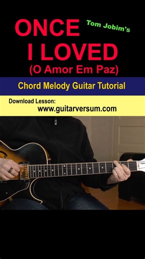 ONCE I LOVED (Jobim) Chord Melody Jazz Guitar Tutorial #shorts