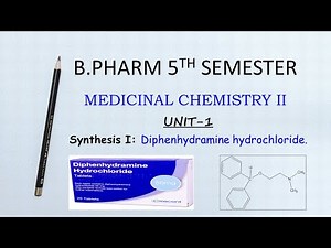 Diphenhydramine Synthesis Explained | B.Pharm 5th Semester Medicinal Chemistry |