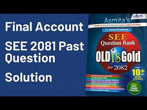 SEE 2081 Set-B Past Year Questions | Final Account | Step-by-Step Solution 🔥 | 8 Marks