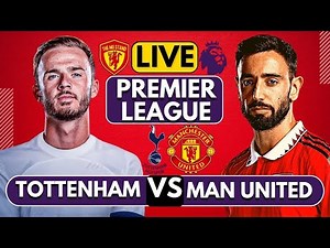 🔴TOTTENHAM vs MANCHESTER UNITED LIVE | WATCHALONG | Full Match LIVE Today