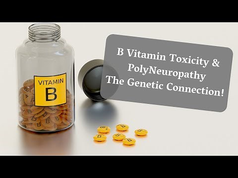 MTHFR, B Vitamin Toxicity and Neuropathy