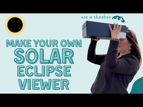How to View Solar Eclipse with a Shoebox