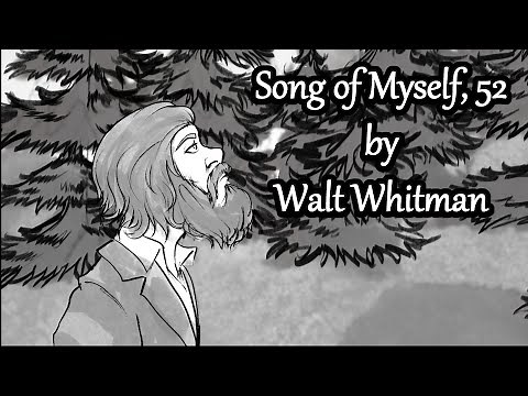 Song of Myself, 52, by Walt Whitman (Animated)