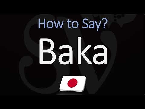How to Pronounce Baka? (CORRECTLY) Meaning & Pronunciation