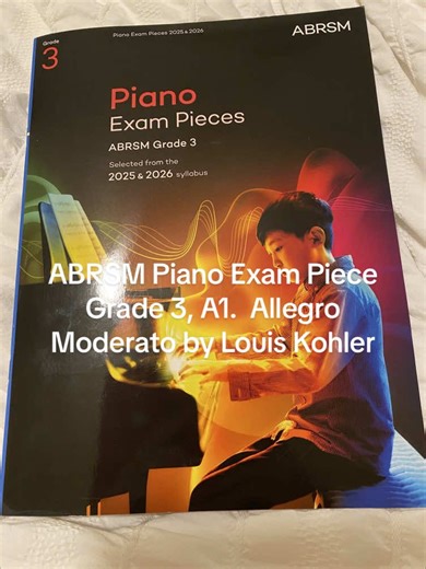 ABRSM Piano Exam Piece Grade 3, A1. Allegro Moderato by Louis Kohler. 2025-2026 syllabus #pianotok #ABRSM #pianoexamsuccess #pianotuto #piano