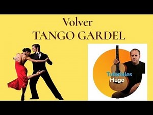 Volver, Tango Gardel, Tutorial Guitarra en Video N2 Gardel Lepera , arreglo Anibal Arias