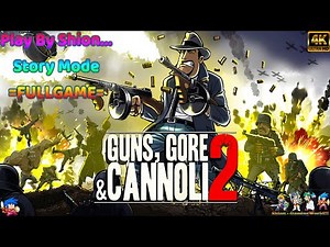 Guns, Gore, & Cannoli 2 [Walkthrough!!!] [FULLGAME - NORMAL] 😄🐲🎮🇵🇹