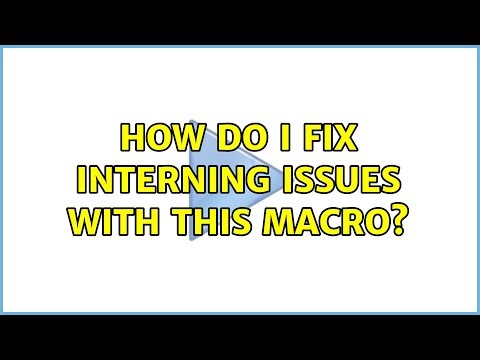 How do I fix interning issues with this macro?