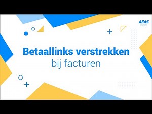 AFAS Open 2021 - Betaallinks verstrekken bij facturen