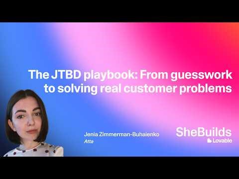 The JTBD playbook: From guesswork to solving real customer problems