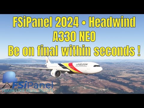 FSiPanel 2024 - Headwind A330 Fly approaches in seconds!