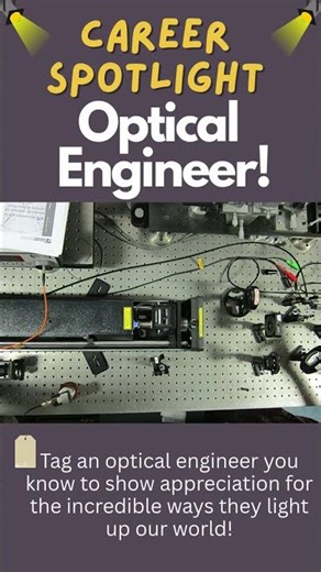 Career Spotlight: Optical Engineer!