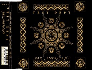 Test Dept - Pax Americana