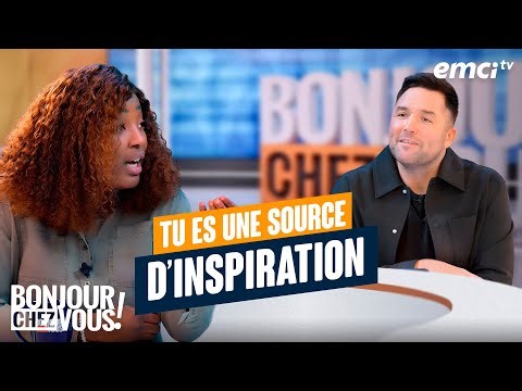 Tu es une source d'inspiration - Bonjour chez vous !
