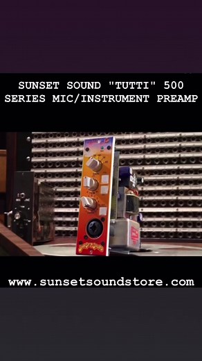 SUNSET SOUND "TUTTI" 500 SERIES MIC/INSTRUMENT PREAMP #recordingstudio #recording #audioengineer | Sunset Sound Recorders