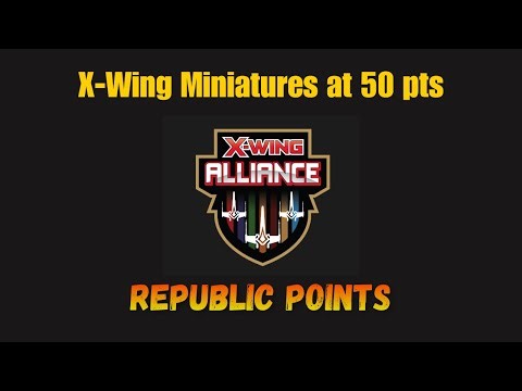 X-wing Miniatures 50pt Squad Building - REPUBLIC points