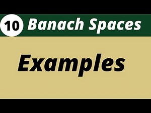 Examples | Banach Spaces | Functional Analysis | Lecture 10