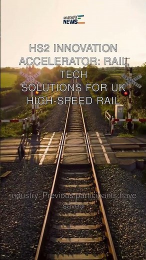 HS2 Innovation Accelerator: Rail Tech Solutions for UK High-Speed Rail