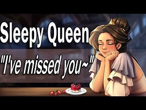 Your Queen Falls Asleep on Your Shoulder [ASMR Roleplay] [Royal x Listener] [F4A] [Part 2]