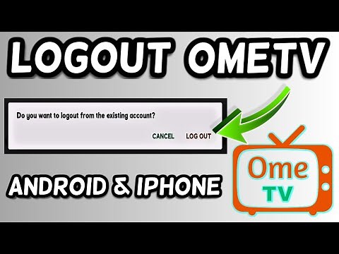 How to logout Ome TV account on iPhone and Android