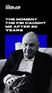 The moment the FBI caught me after 20 years