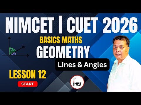 Basic Maths Geometry – Lines & Angles Problems | Lesson 12 | NIMCET & CUET 2026 Preparation